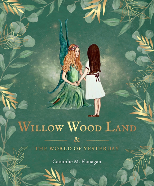 Willow Wood Land & The World of Yesterday